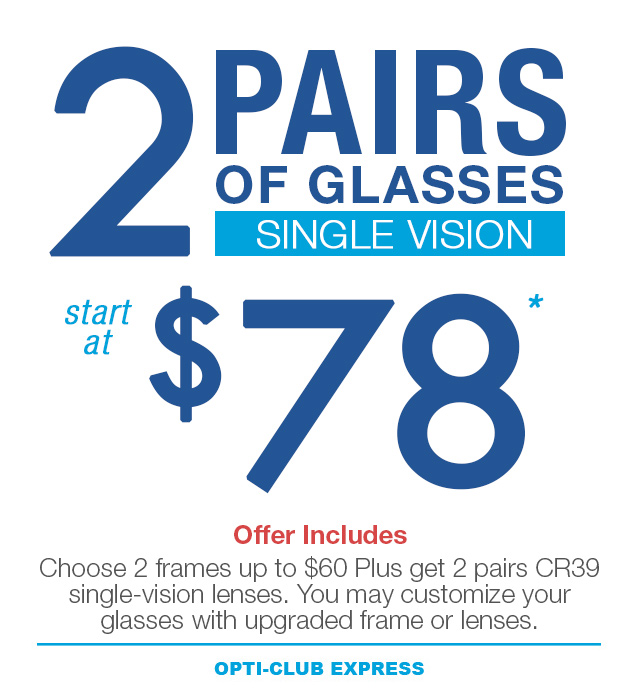2-pairs of single vision glasses $78